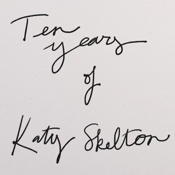 10 Years of Katy Skelton